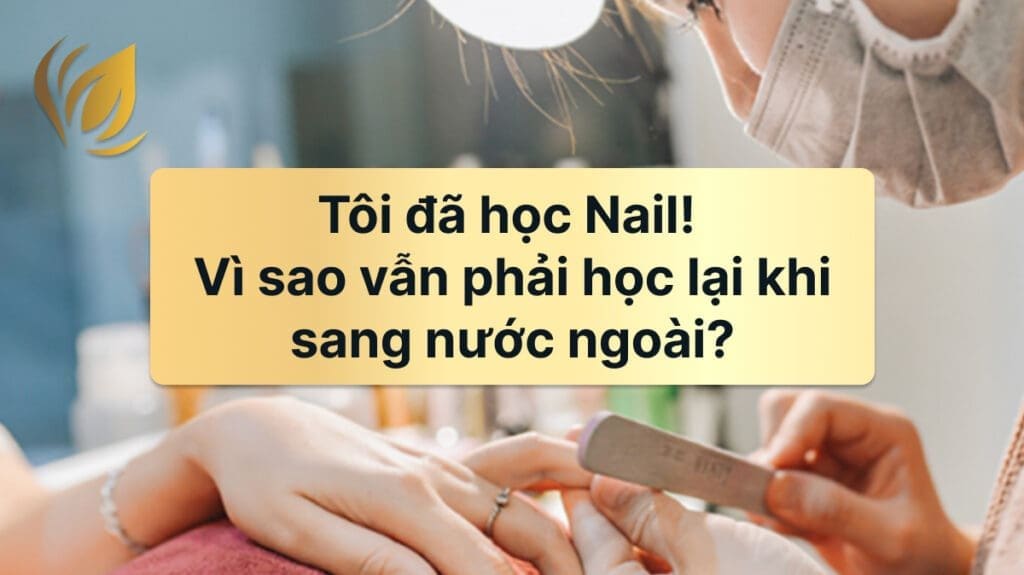 Học Nail phải học lại